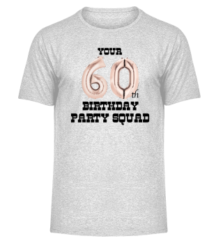60th Birthday Rose Gold Balloon Party Squad Outfit