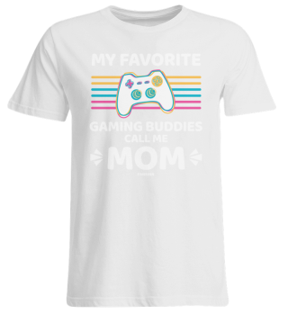 My Favorite Gaming Buddies Call Me Mom