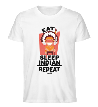 Eat Sleep Indian Repeat Native American People