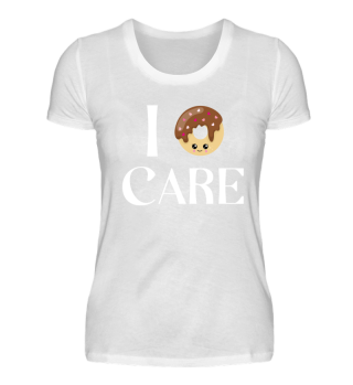 I Donut care - I dont care