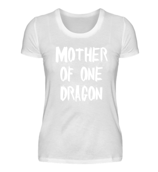 Mother of one dragon Shirt Mutter Mama