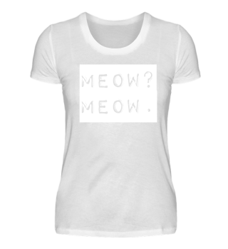 Meow? Meow. Catlove. Katzenliebe