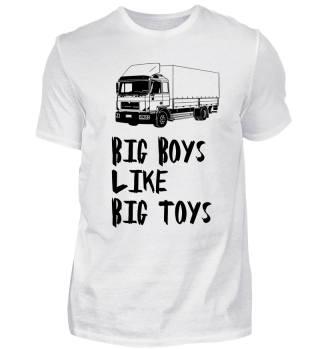 Big Boys Like Big Toys / Truck LKW Weiß