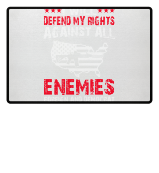 Defend My Rights against Enemies