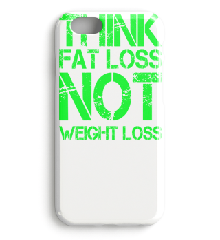 think fat loss - not weight loss