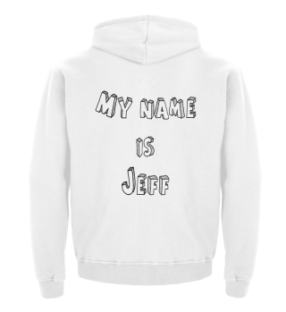 My name is Jeff , T-Shirt 