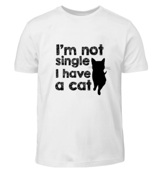 CATS - I´M NOT SINGLE. I HAVE A CAT.