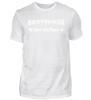 Bier trinken - Biertrinker Live On Tour