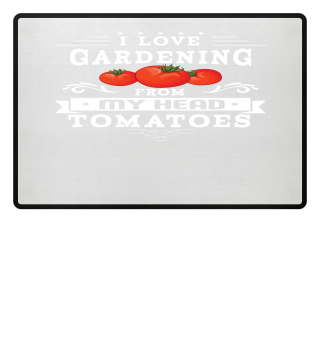 I love gardening from my head tomatoes