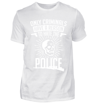 Criminals Hate the Police