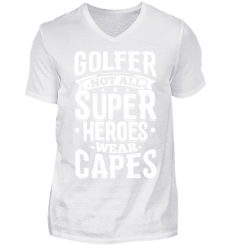 Golf Golfing Shirt Not All Superheroes