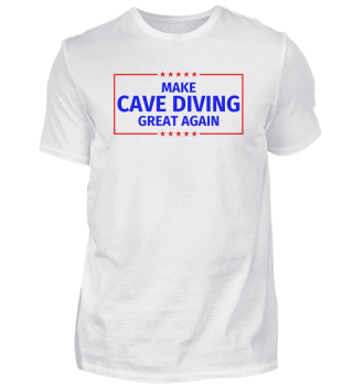 Funny Make Cave Diving Great Again Parod