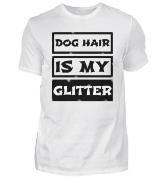 dog - dog hair is my glitter