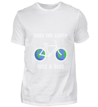 Save the earth ride a bike