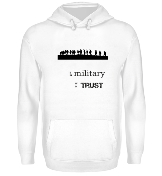 In military we trust