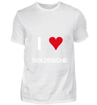 I love Goldfische