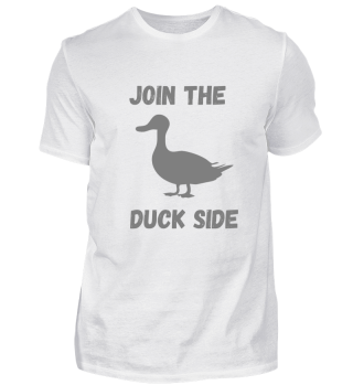Join the Duck Side - funny Gift T-Shirts