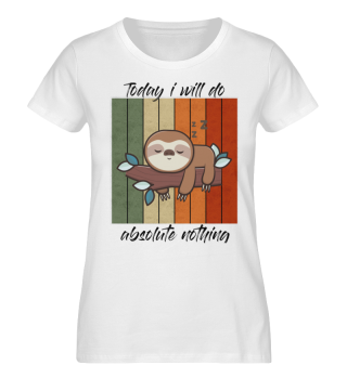 sloth, today i will do 