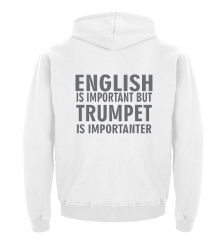 English Is Important But Trumpet Is Impo