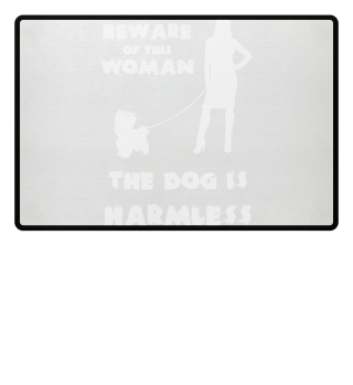 Beware of this Woman - Yorkshire Terrier