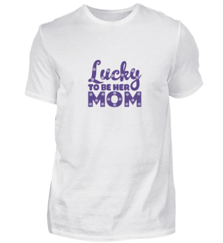 Lucky Mom Shirt Muttertag Geschenkidee
