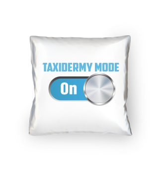 Taxidermy Mode 