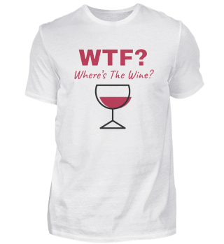 WTF? Where's The Wine? Humorous Wine Lovers