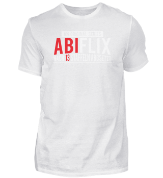 ABI Flix Shirt - 13 Staffeln abgesetzt
