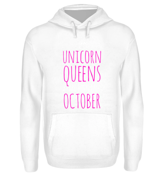 Unicorn Queens are born in October