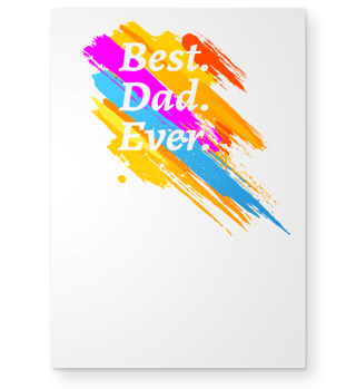 Best Dad Ever Vatertag sehr Farbenfroh