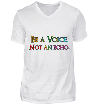 Be a voice not an echo 3 -Spruch-Design