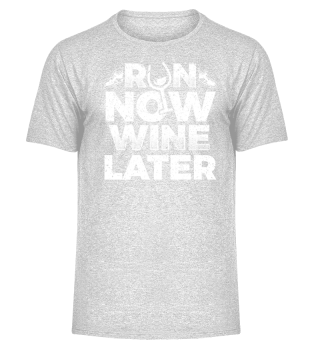 Running Runner Shirt Run Now Wine later