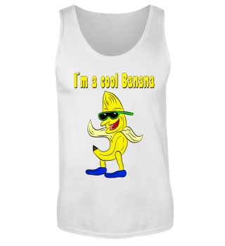 I´m a cool Banana