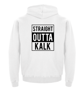 Straight Outta Kalk T-Shirt Geschenk