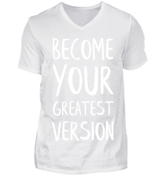 Become your greatest version