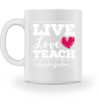 Live Love Teach- Kindergarten Gift