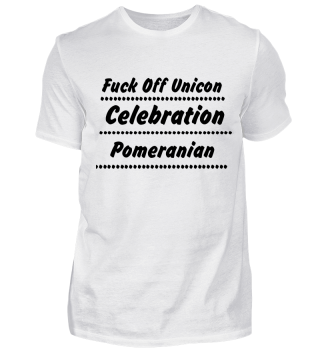 Fuck off Unicorn Celebration Pomeranian