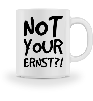 Not your Ernst?!