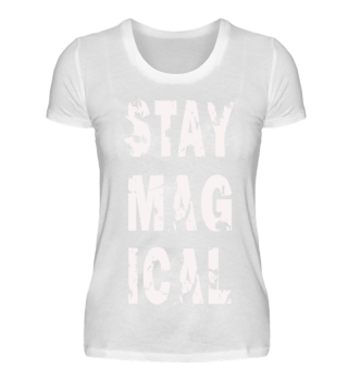 Stay Magical 