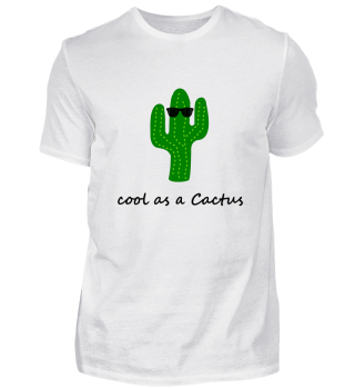 Cool as a Cactus - funny Gift idea