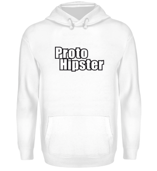 Proto Hipster