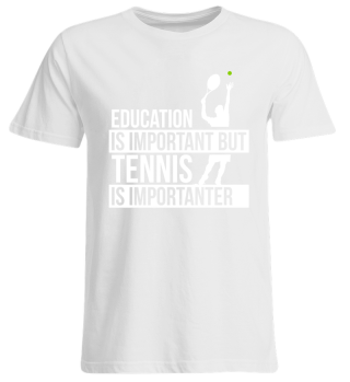 Tennis is importanter