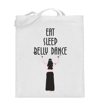 Eat Sleep Belly Dance - Oriantal Dancer