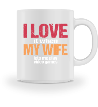 I love my Wife Video Games Gift