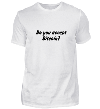 Do you accept Bitcoin?