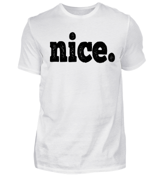nice T-Shirt