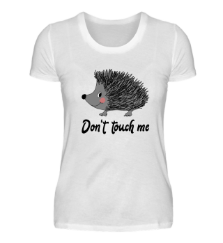 Hedgehog Don‘t Touch Me Animal Gift