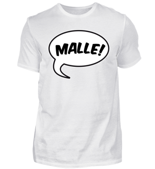 Malle - Freche Sprechblasen Mundart Shirts