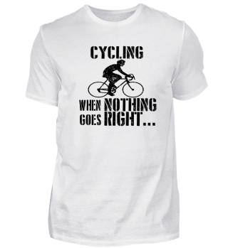 When nothing goes right bicycle cycling bike