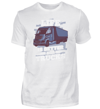 Life Is Better With Trucks